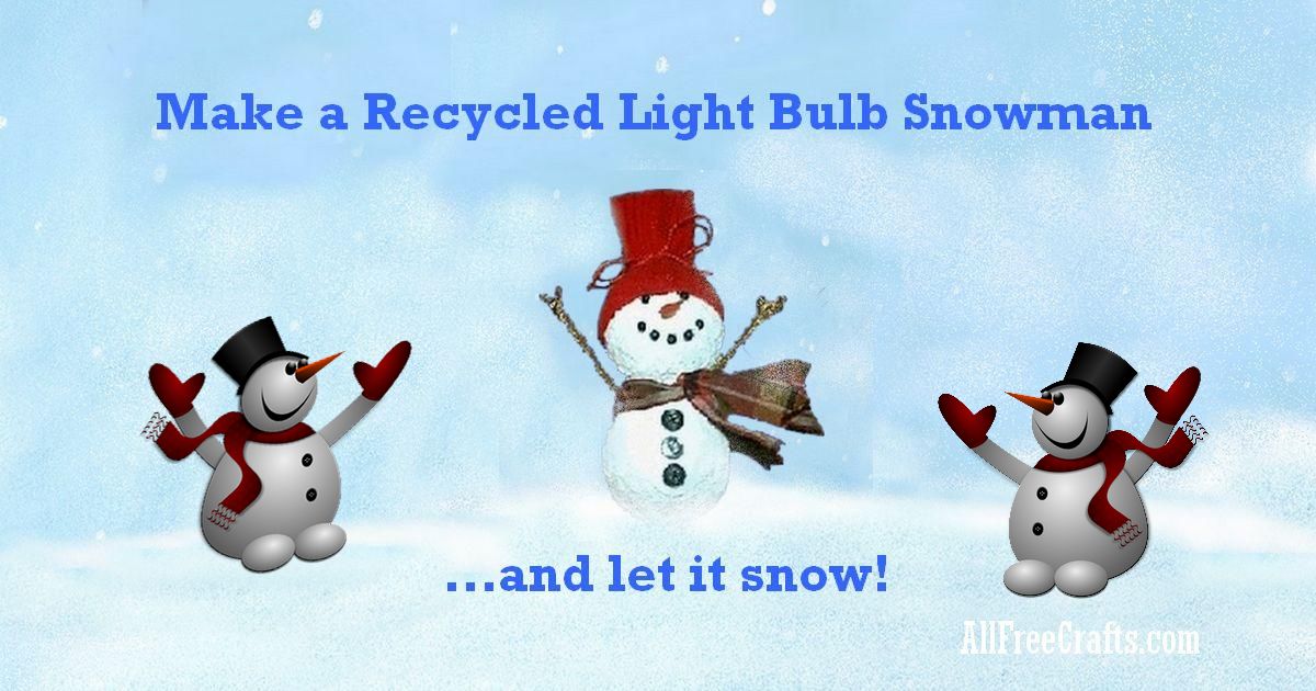 three jolly snowman, one made from a recycled light bulb