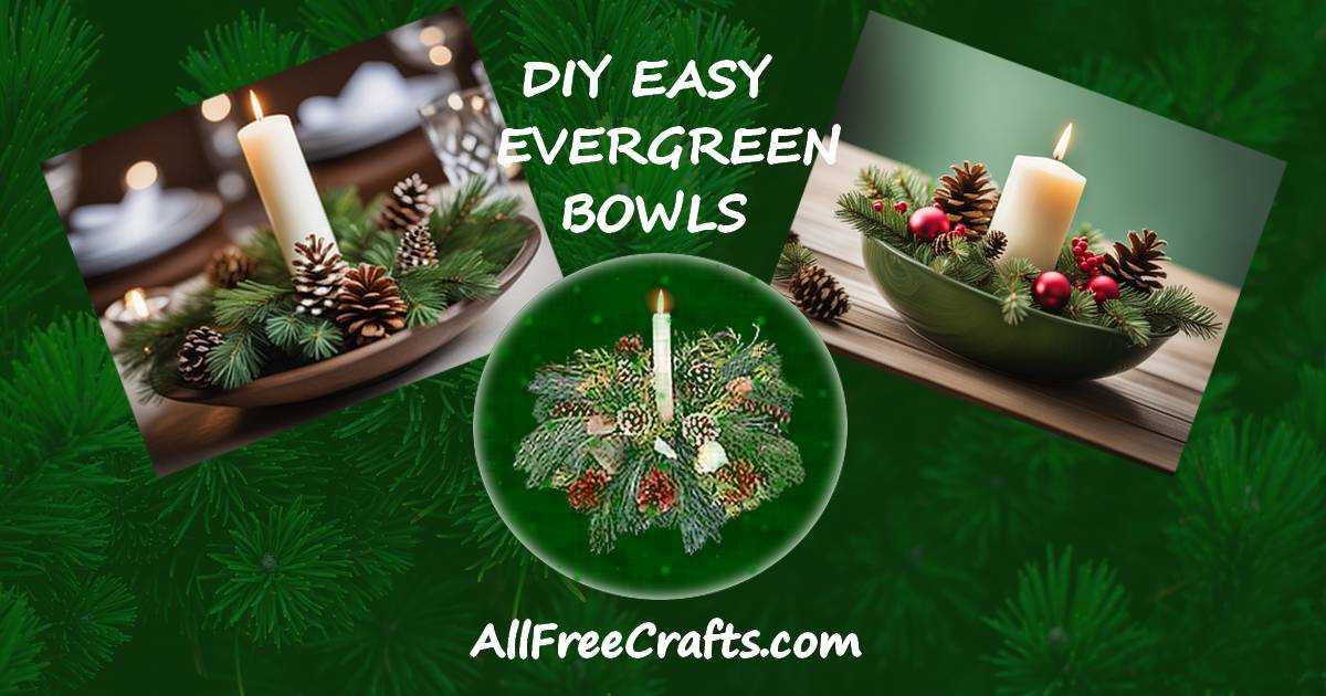 easy DIY evergreen bowls