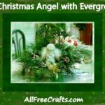 DIY angel display with fresh evergreens