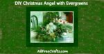 DIY angel display with fresh evergreens