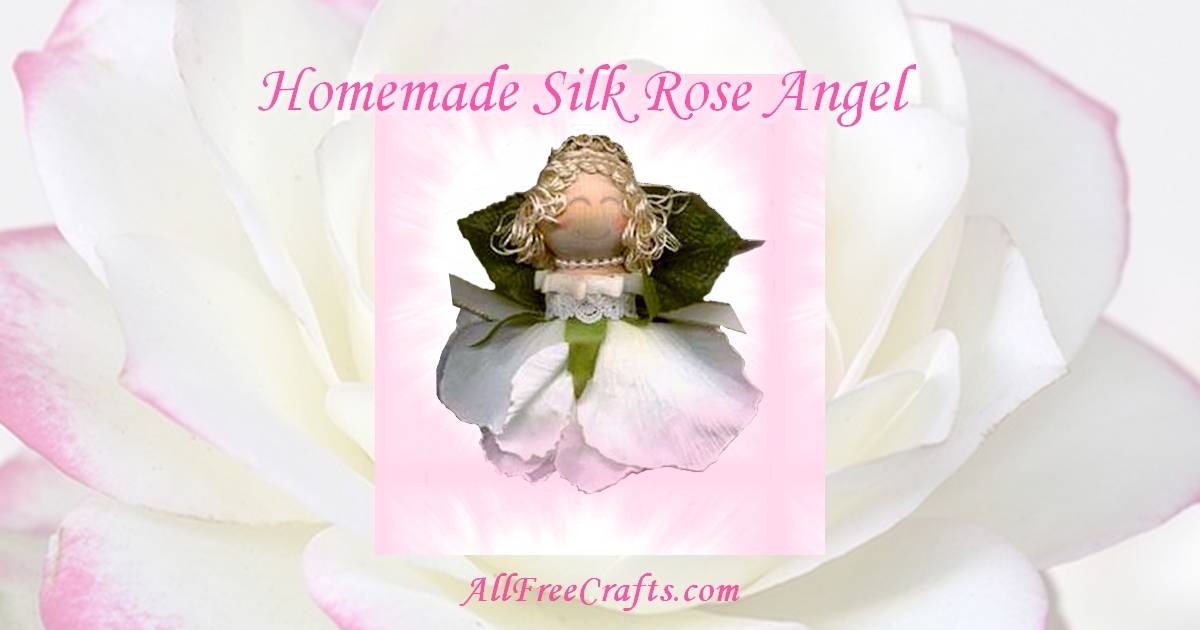 homemade silk rose angel