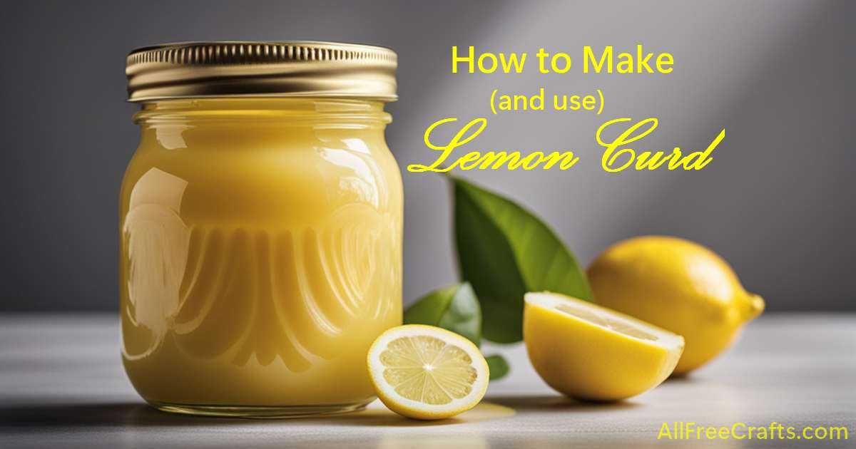 how to make and use lemon curd